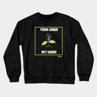 Environment: Think Green Crewneck Sweatshirt